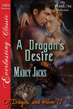 Book 13: A Dragon's Desire  -- Marcy Jacks