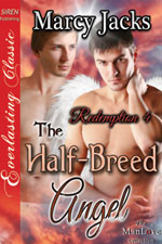 The Half Breed Angel -- Marcy Jacks